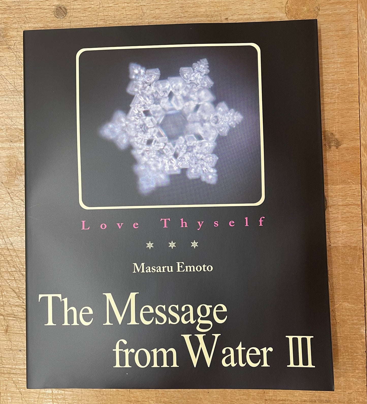 Love Thyself: The Messages from Water Vol. III (slight damage)