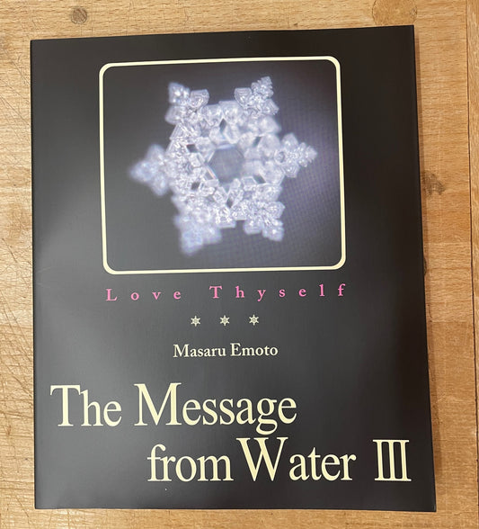 Love Thyself: The Messages from Water Vol. III (slight damage)